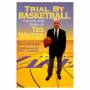 trial_by_basketball:trial_by_basketball.jpg